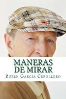 Maneras de Mirar 1523663138 Book Cover