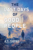 The Last Days of Good People 1625677332 Book Cover