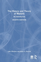 The History and Theory of Rhetoric: An Introduction 1032813148 Book Cover