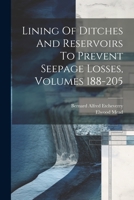 Lining Of Ditches And Reservoirs To Prevent Seepage Losses, Volumes 188-205 1022307614 Book Cover