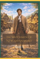 The Watchmen of New Havensford: Book II B0GSF8DBMY Book Cover
