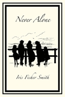Never Alone 1646106350 Book Cover