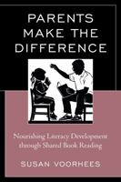 Parents Make the Difference: Nourishing Literacy Development Through Shared Book Reading 1475803214 Book Cover