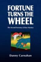 Fortune Turns the Wheel 1436320542 Book Cover