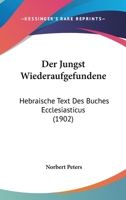 Der J�ngst Wiederaufgefundene Hebr�ische Text Des Buches Ecclesiasticus... 1247471454 Book Cover