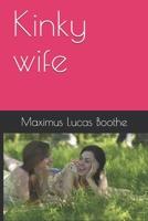 Kinky wife B095Q3J9PD Book Cover