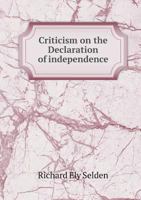 Criticism on the Declaration of Independence 5518749554 Book Cover