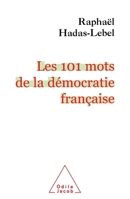 101 Words of Democracy / Les 101 mots de la démocratie française 2738111564 Book Cover