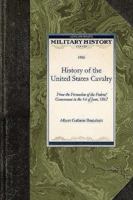 History of the United States Cavalry 1429020539 Book Cover