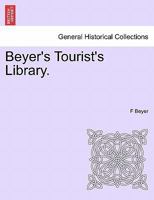 Beyer's Tourist's Library. 1241322384 Book Cover