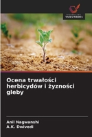 Ocena trwalosci herbicydów i zyznosci gleby (Polish Edition) 620873794X Book Cover