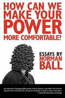 How Can We Make Your Power More Comfortable? 193483212X Book Cover