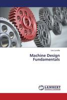 Machine Design Fundamentals 3659747734 Book Cover