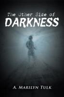 The Other Side of Darkness 1546270272 Book Cover