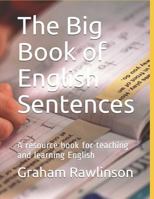 The Big Book of English Sentences: A resource book for teaching and learning English 1731166931 Book Cover