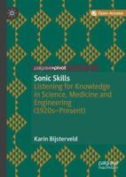 Sonic Skills: Listening for Knowledge in Science, Medicine and Engineering (1920s-Present) 1349959200 Book Cover