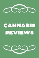 Cannabis Reviews: A Cannabis Logbook for Keeping Track of Different Strains, Their Effects, Symptoms Relieved and Ratings. 1652163026 Book Cover