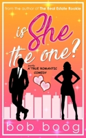 Is She the One? a Partly-True Romantic Comedy 1736512137 Book Cover