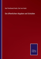 Die öffentlichen Abgaben und Schulden 1141980487 Book Cover