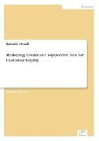 Marketing Events as a Supportive Tool for Customer Loyalty 3838662369 Book Cover