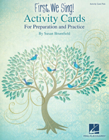 First, We Sing! Activity Cards: For Preparation and Practice 1480390992 Book Cover