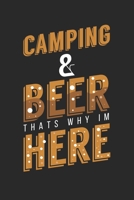 Camping & beer Thats why I m Here: My Trip Journal Lined notebook Perfect gift idea to write experience and memories for Camper, RV lover and outdoor adventure 1702054624 Book Cover