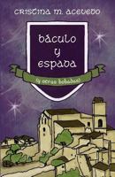 Báculo y espada (y otras bobadas) 1543122582 Book Cover
