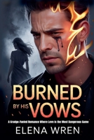 Burned by His Vows B0F9C35V7C Book Cover
