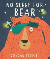 No Sleep for Bear 178741986X Book Cover