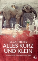 Alles kurz und klein (German Edition) 3749497397 Book Cover