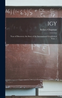 IGY: Year of Discovery; the Story of the International Geophysical Year. -- 1013889185 Book Cover