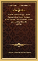Ueber Meklenburgs Credit- Verhältnisse nebst einigen Reflexionen über Getraide-Preise und Güther-Handel 1146614888 Book Cover