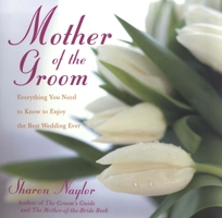 Mother Of The Groom: Everything you Need 0806526459 Book Cover