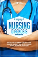 Nursing Diagnosis Handbook: !2 books in 1) Your best guide to learn how to interpret EKG and laboratory values. With quick and easy techniques. Interventions, Diagnoses, and Outcomes 1802221875 Book Cover