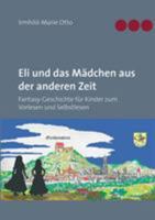 Eli und das Mädchen aus der anderen Zeit: Fantasy-Geschichte für Kinder zum Vorlesen und Selbstlesen 3740711892 Book Cover