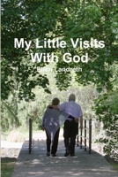 My Little Visits With God Corrected 1365135551 Book Cover