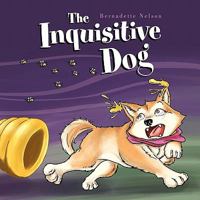 The Inquisitive Dog 1453585923 Book Cover