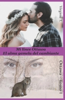 Mi Lince Ottawa: El alma gemela del cambiante (Spanish Edition) 8835405556 Book Cover