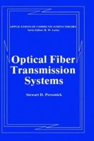 Optical Fiber Transmission Systems (Applications of Communications Theory) 0306405806 Book Cover