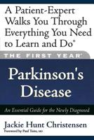 The First Year---Parkinson's Disease: An Essential Guide for the Newly Diagnosed 1569243727 Book Cover