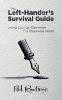 The Left-Hander's Survival Guide: Living Counter-Clockwise in a Clockwise World 1918725012 Book Cover