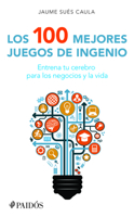 Los 100 mejores juegos de ingenio 6078406760 Book Cover