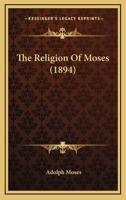 The Religion Of Moses 1116903261 Book Cover