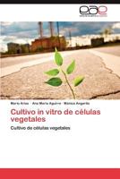 Cultivo in Vitro de Celulas Vegetales 3846561509 Book Cover