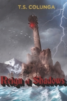 Reign of Shadows 0578860627 Book Cover