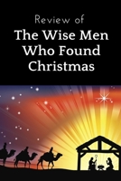 Review of The Wise Men Who Found Christmas B0BJ56VVZX Book Cover