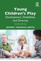 Young Children's Play: Development, Disabilities, and Diversity, Second Edition 1041121423 Book Cover