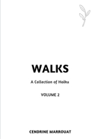 Walks: A Collection of Haiku (Volume 2) 0359779409 Book Cover