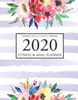 2020 Fitness and Meal Planner Weekly & Monthly: Floral Watercolor Cover l 365 Daily 52 Week Calendar l Personal Meal Planner Tracker for Weight Loss Food & Fitness Exercise Journal l Health Notebook T 1075831385 Book Cover