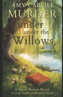Murder Under the Willows (Sherie Burton Cozy Mysteries) B0GH7S8ZCP Book Cover